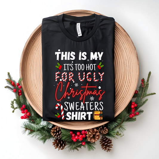 Wholesale Too hot for ugly Christmas Sweaters Graphic Tee - Black Tee