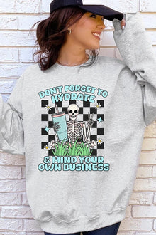  Don't Forget to Hydrate Graphic Fleece Sweatshirts