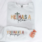 Wholesale He Has a Plan, You Have a Purpose Sweatshirt - Ash Sweatshirt