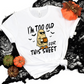 Wholesale Too Old for this Sheet Graphic Tee - White Tee