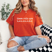  These Rolls Are Homemade Graphic Tee