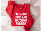 Wholesale I'm Eating Junk and Watching Rubbish Graphic Tee - Red Sweatshirt