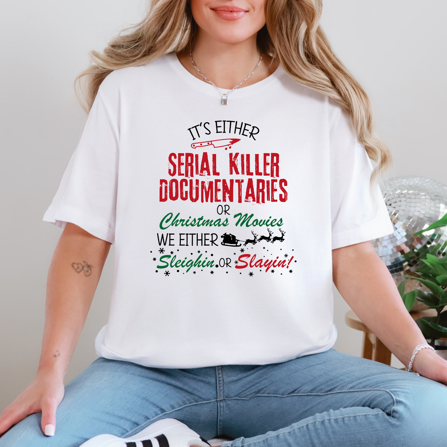 Wholesale Sleighin or Slayin Sweatshirt or Graphic Tee - White Tee