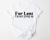 For lent