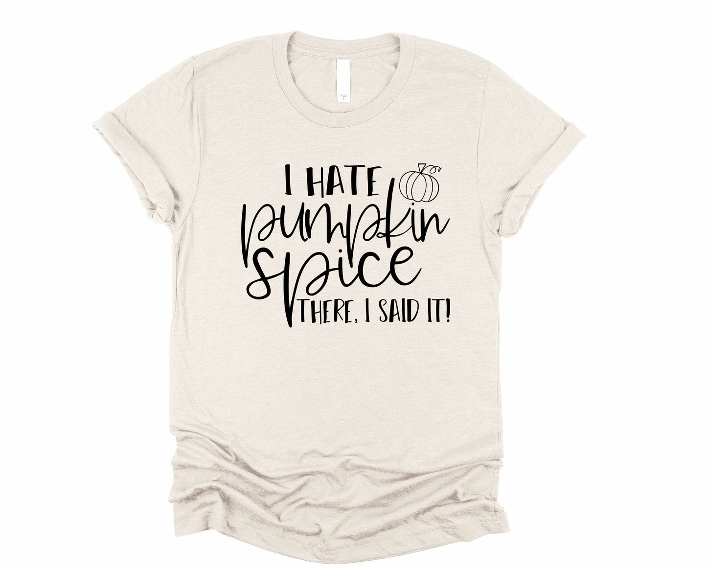 Wholesale I Hate Pumpkin Spice, I said it Graphic Tee - Sand